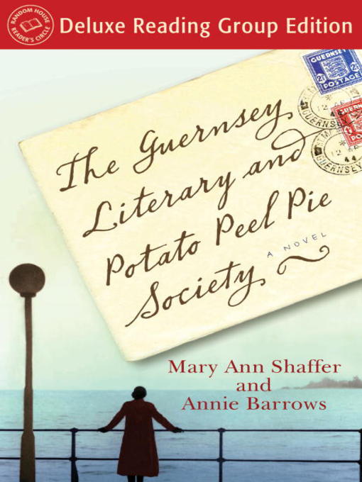 Title details for The Guernsey Literary and Potato Peel Pie Society by Annie Barrows - Available